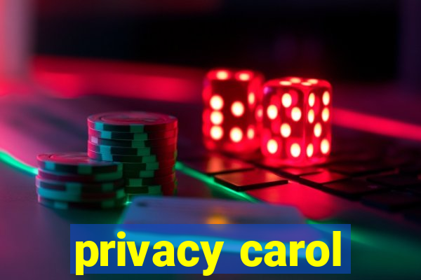 privacy carol